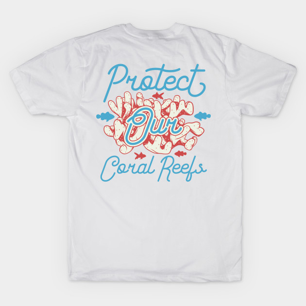 Protect Our Coral Reefs by animericans